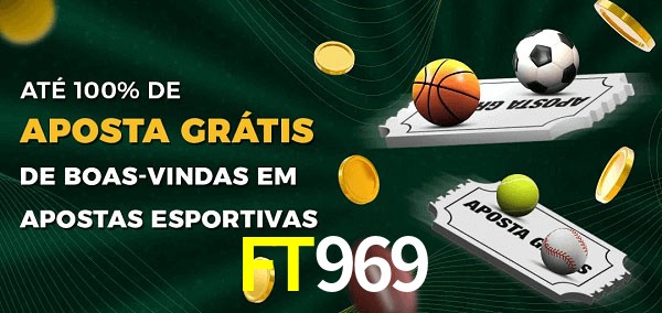 FT969 Ate 100% de Aposta Gratis