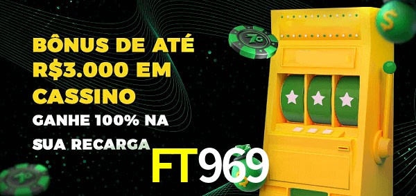 FT969 melhor bônus de depósito